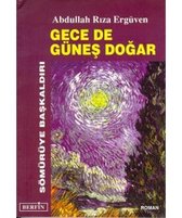 Gece de Güneş Doğar Sömürüye Başkaldırı