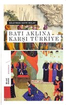 Batı Aklına Karşı Türkiye