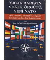 Sıcak Barış'ın Soğuk Örgütü: Yeni Nato