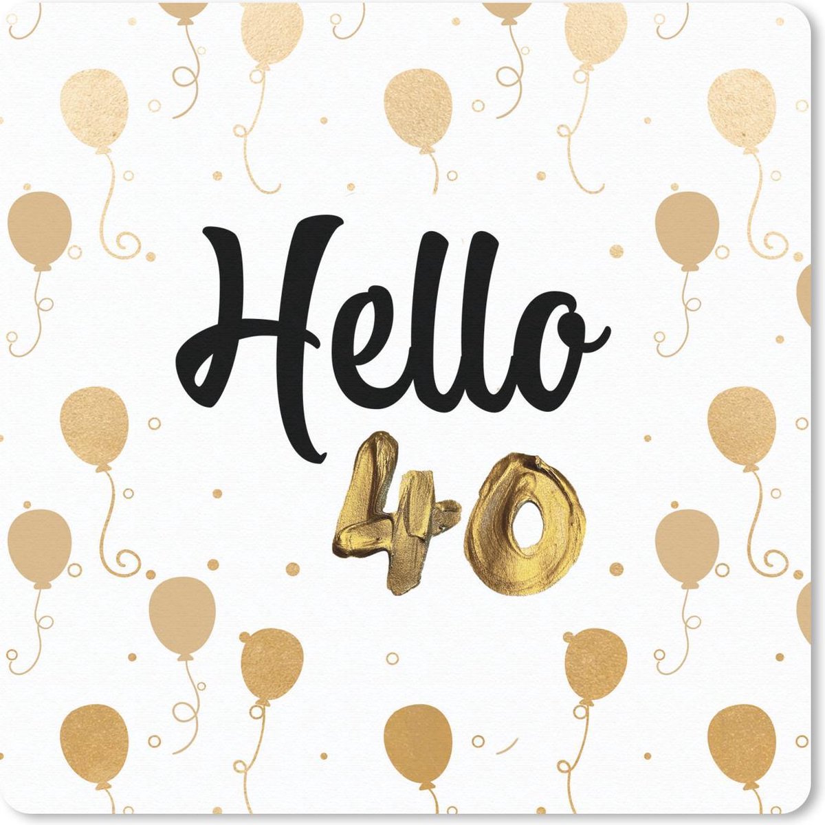 Muismat 30x30 cm - Mousepad Jubileum - 40 jaar - Quote - Muismatten