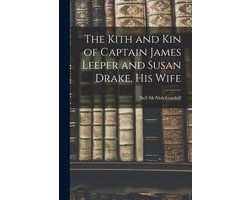 The Kith and Kin of Captain James Leeper and Susan Drake, His Wife