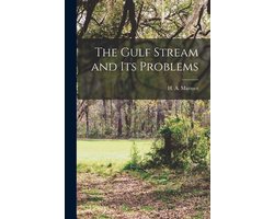 The Gulf Stream and Its Problems