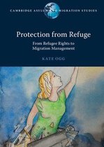 Cambridge Asylum and Migration Studies- Protection from Refuge