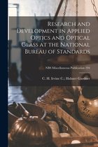 Research and Development in Applied Optics and Optical Glass at the National Bureau of Standards; NBS Miscellaneous Publication 194