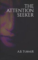 The Attention Seeker