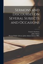 Sermons and Discourses on Several Subjects and Occasions; 3