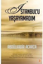 İstanbul'u Yaşayamadım