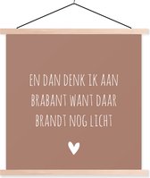 Posterhanger incl. Poster - Schoolplaat - Quotes - En dan denk ik aan Brabant - Spreuken - Guus Meeuwis - 60x60 cm - Blanke latten - Vaderdag cadeau - Geschenk - Cadeautje voor hem - Tip - Mannen