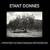 Etant Donnes - L'opposition Et Les Cases Conjugues (CD)