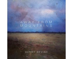Kerry Devine - Away From Mountains (CD)