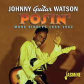 Johnny 'Guitar' Watson - Posin'. More Singles 1959-1962 (CD)