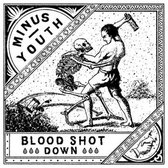 Minus Youth & Blood Shot Down - Split (7" Vinyl Single)