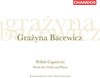 Joanna Kurkowicz & Gloria Chien - Bacewicz: Sonatas/ Oberek/Partita/Two Capricci (CD)