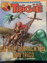 Trigie De vijf opdrachten van Trigo - Opkomst en ondergang van het keizerrijkTrigië