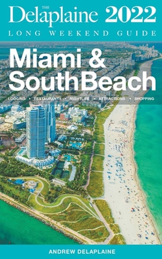 Miami & South Beach - The Delaplaine 2022 Long Weekend Guide - cover