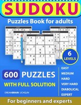 Sudoku Puzzles book for adults 600 puzzles with full Solution - Easy, Medium, Hard, Very Hard, Diabolical, Expert