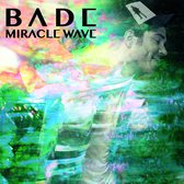 Bade - Miracle Wave (LP)