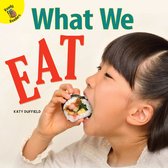 Let's Find Out- What We Eat