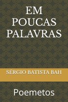 Em Poucas Palavras