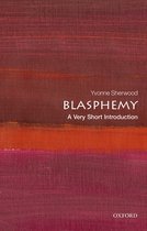 Very Short Introductions- Blasphemy: A Very Short Introduction