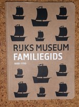 Rijksmuseum familiegids 1600-1700
