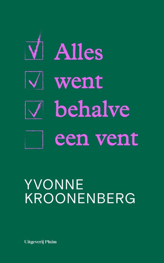 Boek cover Alles went behalve een vent van Yvonne Kroonenberg (Onbekend)
