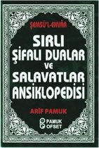 Sırlı Şifalı Dualar ve Salavatlar Ansiklopedisi