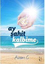 Ay Şahit Kalbime