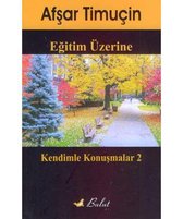 Eğitim Üzerine   Kendimle Konuşmalar   2