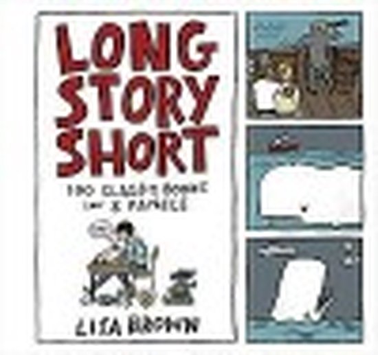 Boekomslag met rode letters "LONG STORY SHORT" en tekeningen van Lisa Brown, een man aan een bureau, een grijze wolf, en een witte walvis.