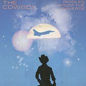 The Cowboy - Riddles From The Universe (LP)