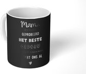 Mok - Koffiemok - Mama - Moeder - Quotes - Moederdag cadeau voor mama - zwart wit - Mokken - 350 ML - Beker - Koffiemokken - Theemok - Mok met tekst