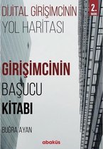 Girişimcinin Başucu Kitabı Dijital Girişimcinin Yol Haritası