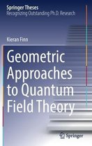 Geometric Approaches to Quantum Field Theory