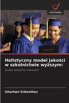 Holistyczny model jakości w szkolnictwie wyższym
