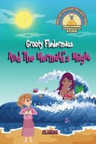 Grooty Fledermaus- Grooty Fledermaus And The Mermaid's Magic