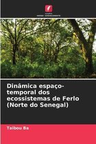 Dinâmica espaço-temporal dos ecossistemas de Ferlo (Norte do Senegal)
