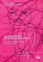 Cultural Inquiry- Queeres Kino / Queere Ästhetiken als Dokumentationen des Prekären