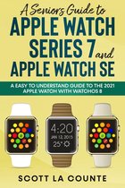 A Senior’s Guide to Apple Watch Series 7 and Apple Watch SE