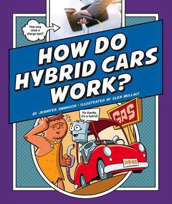 How Do Hybrid Cars Work?, Jennifer Swanson 9781503855939 Boeken