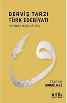 Derviş Tarzı Türk Edebiyatı ve Sıdkı Baba Divanı