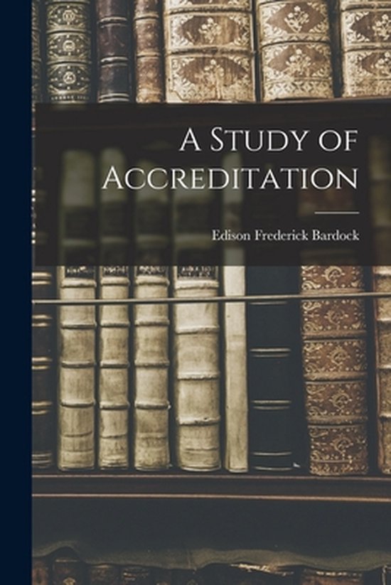 A Study of Accreditation - cover