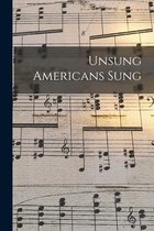 Unsung Americans Sung