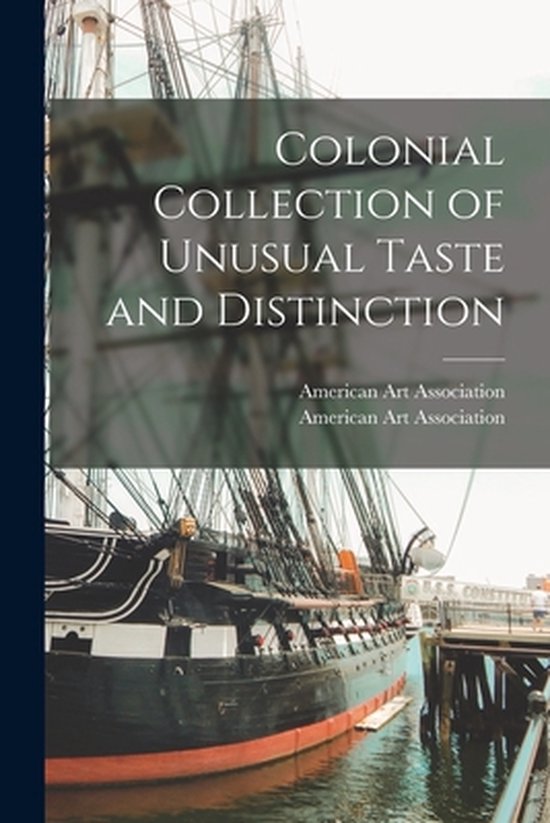 Boek 'Colonial Collection of Unusual Taste and Distinction'. Schepen met masten op de achtergrond.
