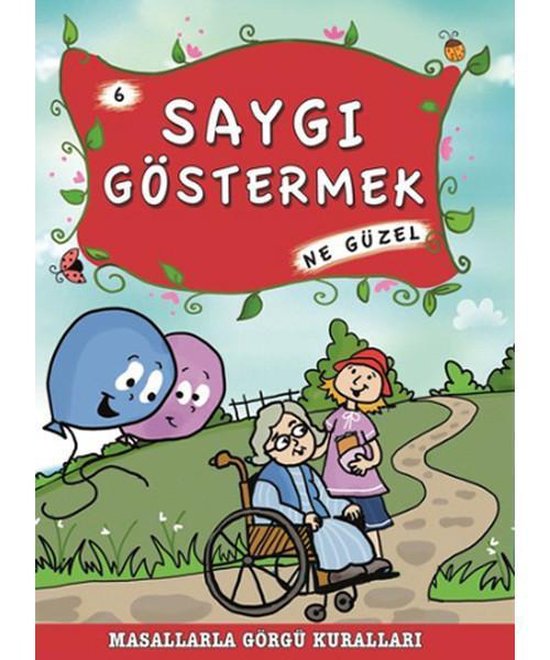 Masallarla Görgü Kuralları Saygı Göstermek Ne Güzel 9786050808049 Boeken 7742