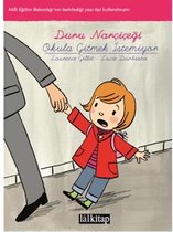 Duru Narçiçeği   Okula Gitmek İstemiyor
