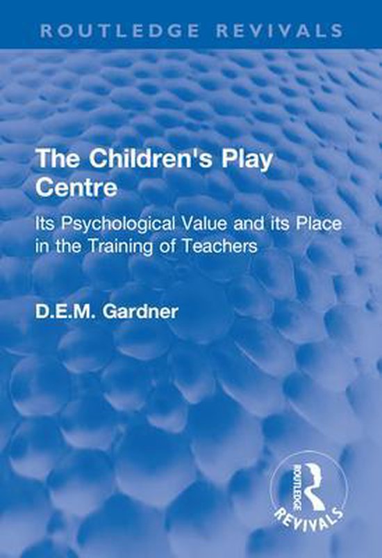 Routledge Revivals - The Children's Play Centre - cover