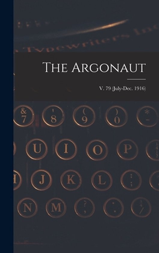 The Argonaut; v. 79 (July-Dec. 1916) - cover