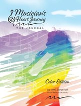 Musician's Heart Journey - The Journal, Color Edition