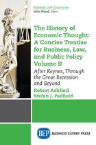 The History of Economic Thought: A Concise Treatise for Business, Law, and Public Policy Volume II